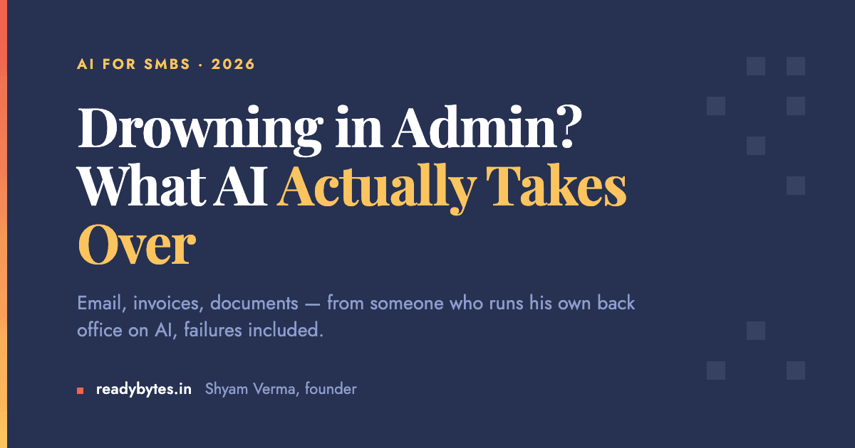 Drowning in Admin? What AI Can Actually Take Off Your Plate