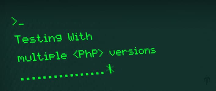 Joomla Testing with multiple PHP Versions
