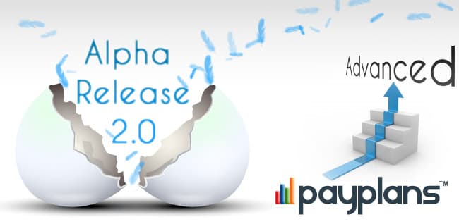 Payplans 2.0 Alpha release
