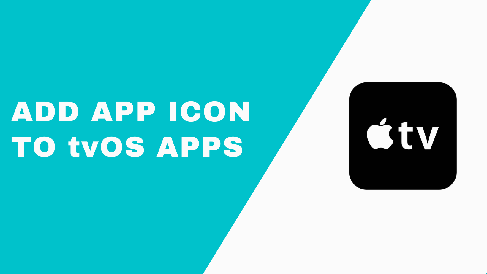How to add an app Icon and "launch screen" image in tvOS App (Apple TV App)?