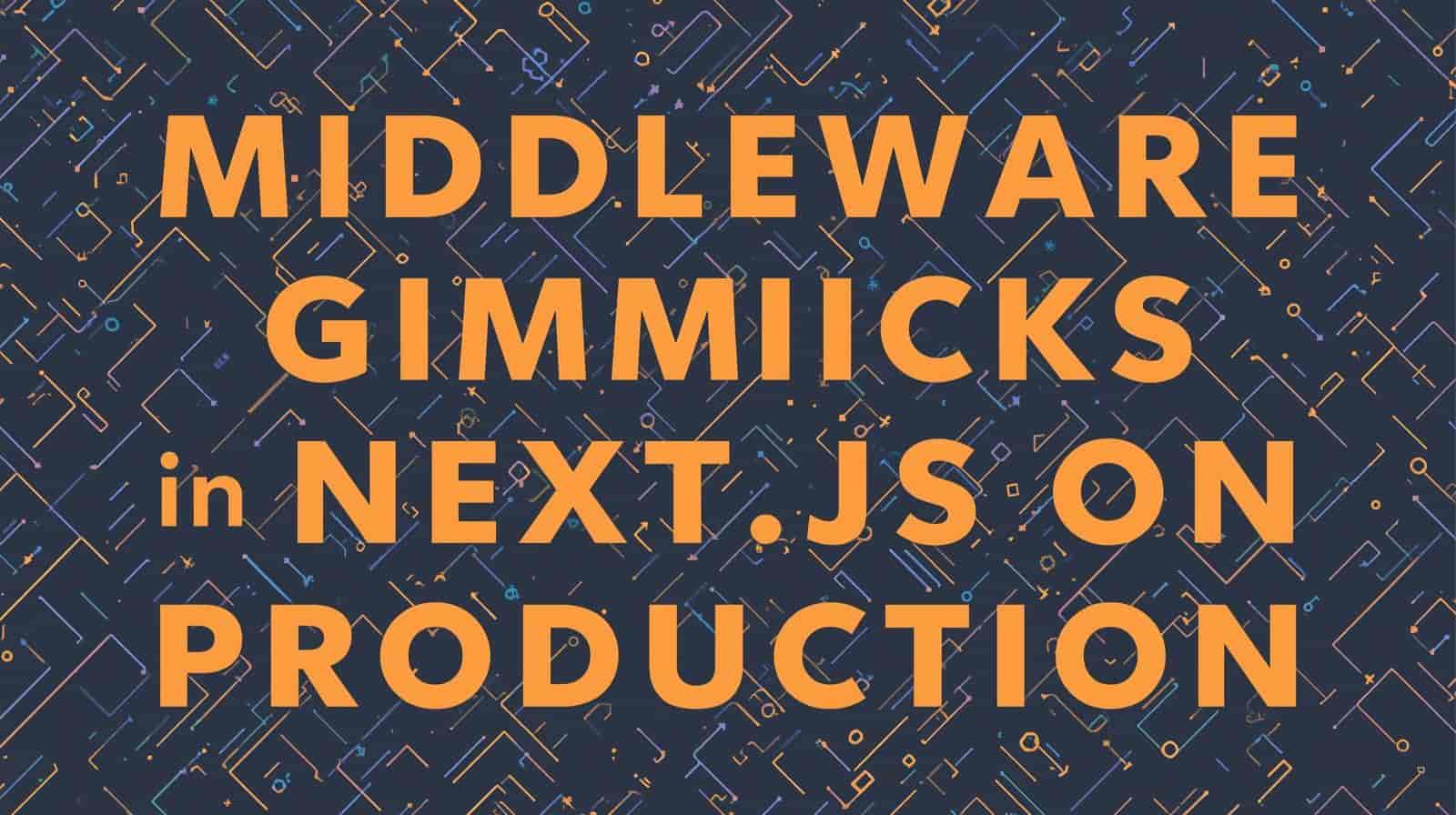 Next.js Middleware Multi-Tenancy: What The Docs Don't Tell You