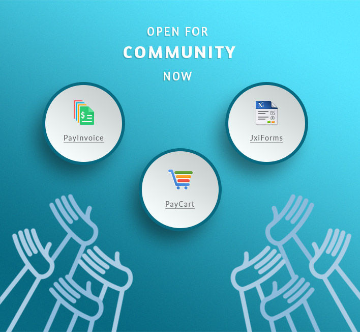PayCart, PayInvoice and JxiForms are now Open for Community