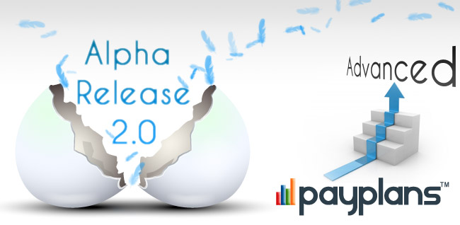 Payplans 2.0 Alpha release